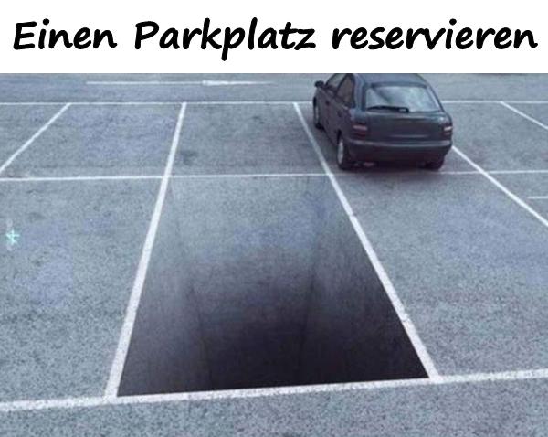 Einen Parkplatz reservieren