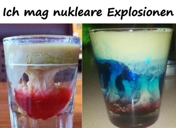 Ich mag nukleare Explosionen