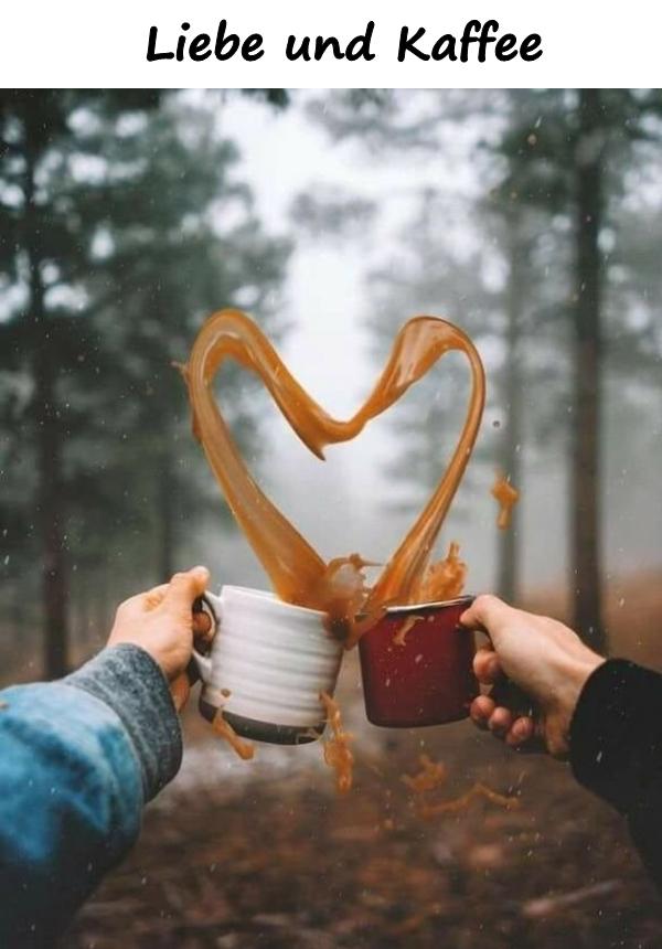Liebe und Kaffee