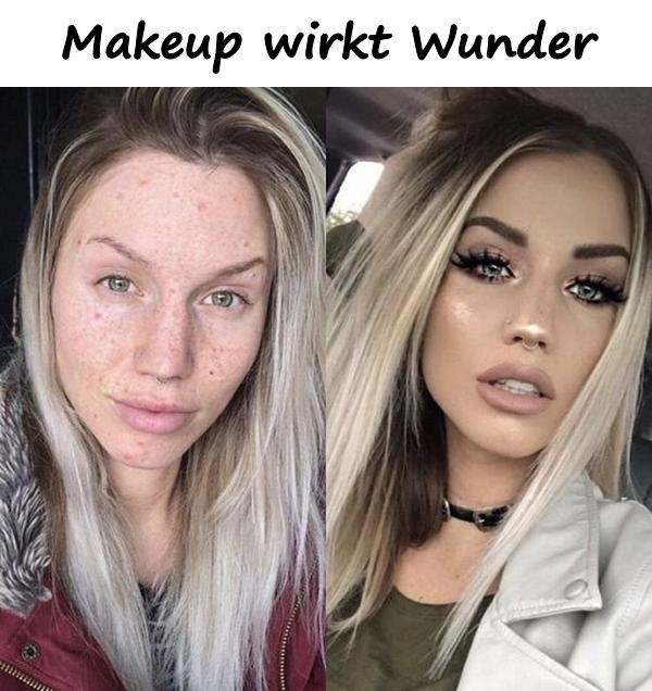 Makeup wirkt Wunder