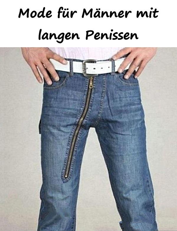 Mode für Männer mit langen Penissen
