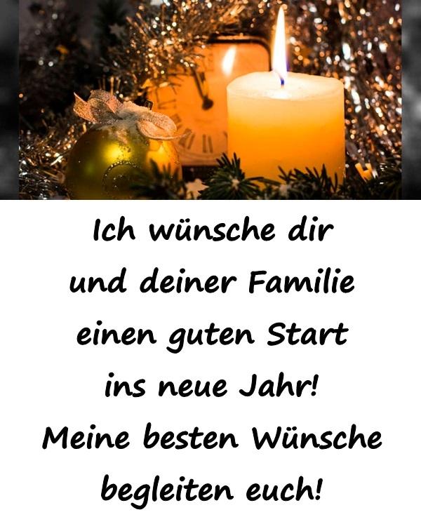 Ich wünsche dir und deiner Familie einen guten Start ins neue Jahr! Meine besten Wünsche begleiten euch!