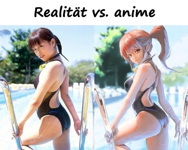 Realität vs. anime