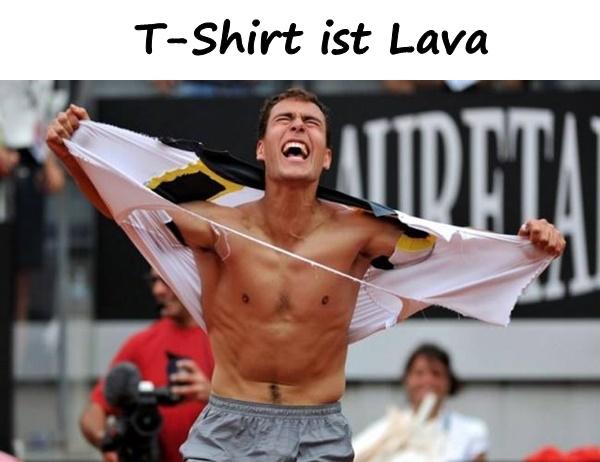 T-Shirt ist Lava