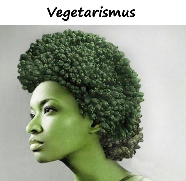 Vegetarismus