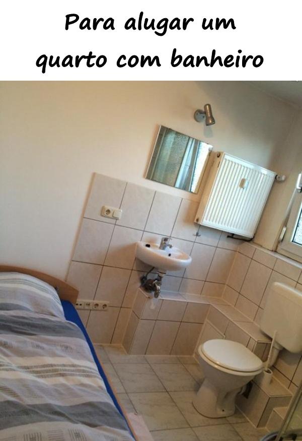 Para alugar um quarto com banheiro