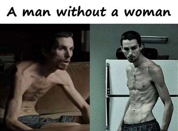 A man without a woman