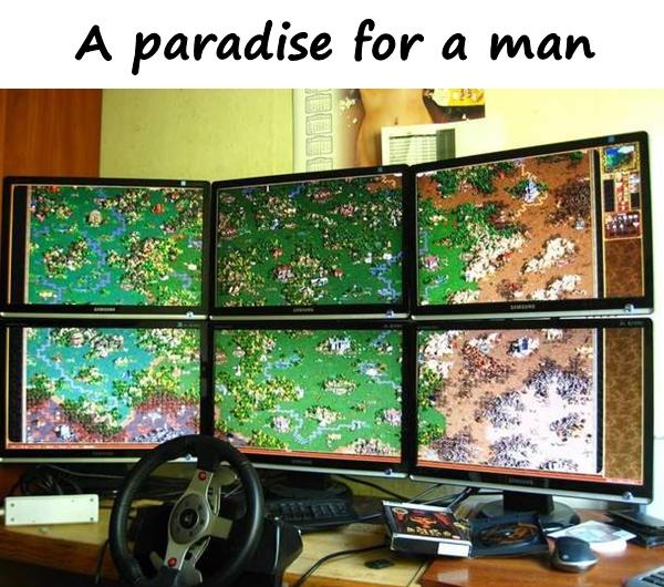 A paradise for a man