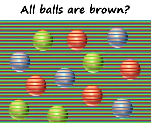 All balls are brown?