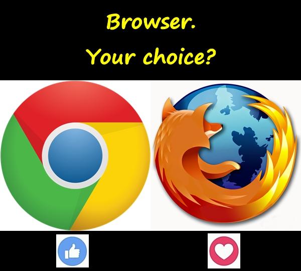 Browser. Your choice?