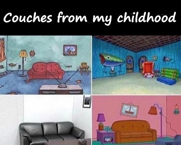 Couches from my childhood