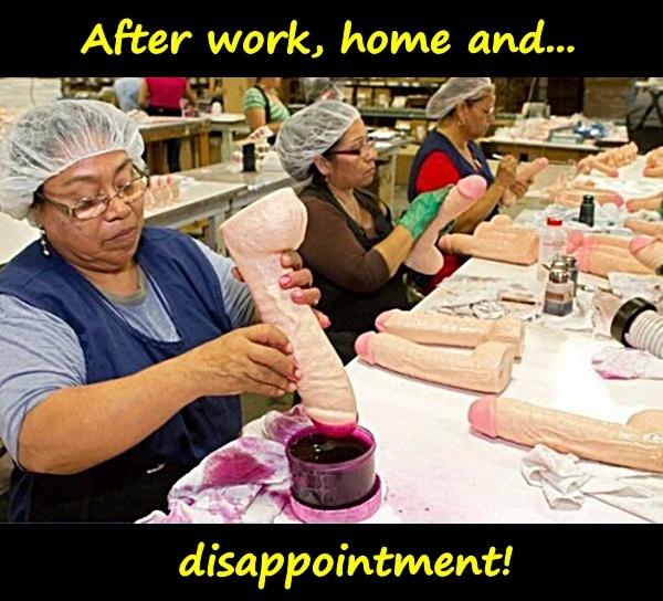 After work, home and... disappointment!