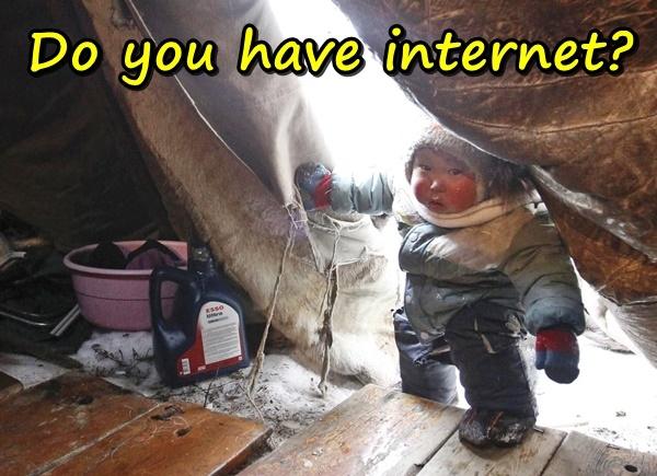 Do you have internet?