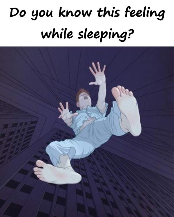 Do you know this feeling while sleeping?