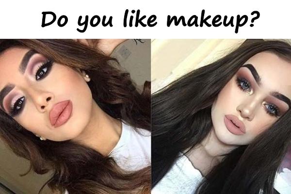 Do you like makeup?