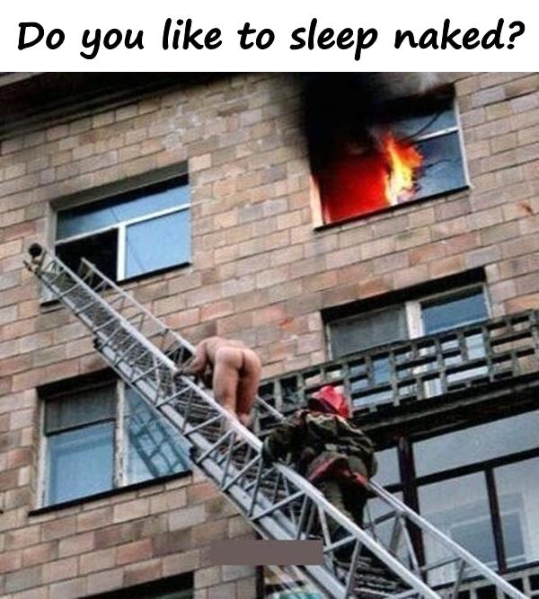 Do you like to sleep naked?