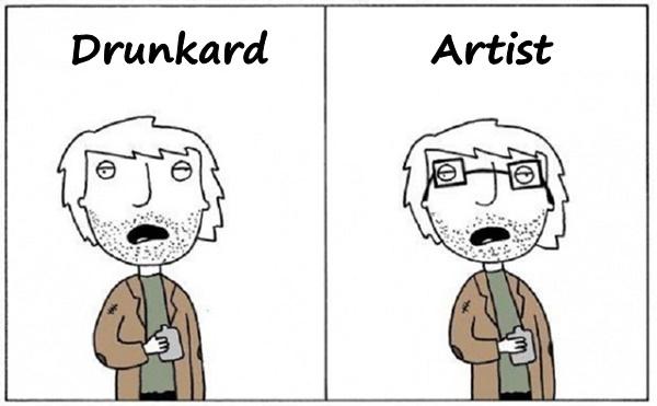 Drunkard vs. artist