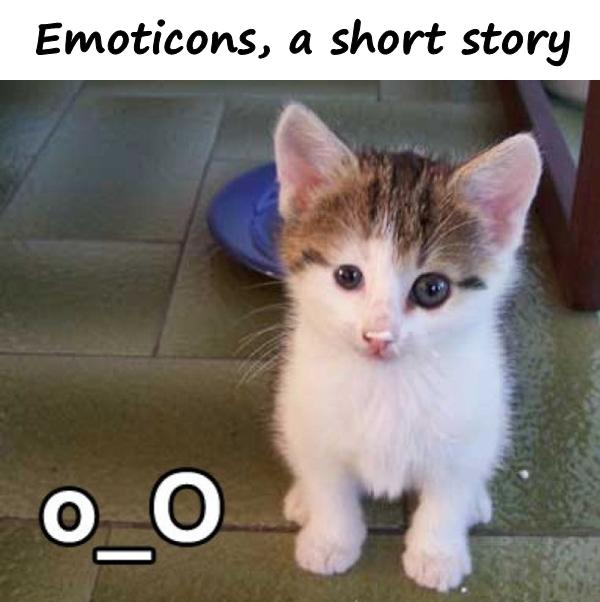 Emoticons, a short story