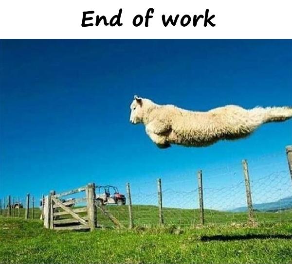 End of work