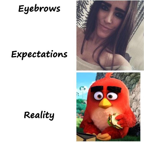 Eyebrows - expectations vs. reality