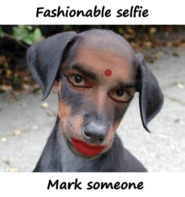 Fashionable selfie. Mark someone.