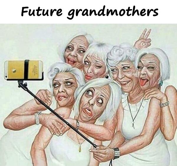 Future grandmothers
