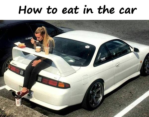 How to eat in the car