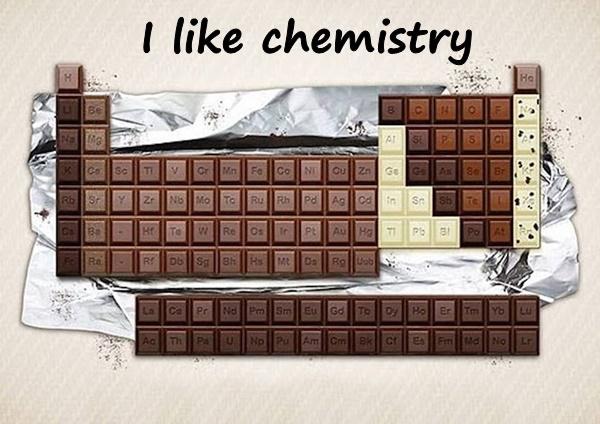 I like chemistry