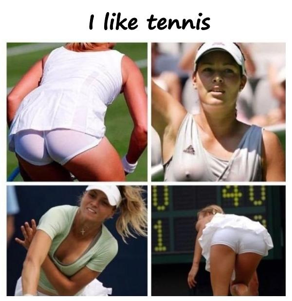 I like tennis