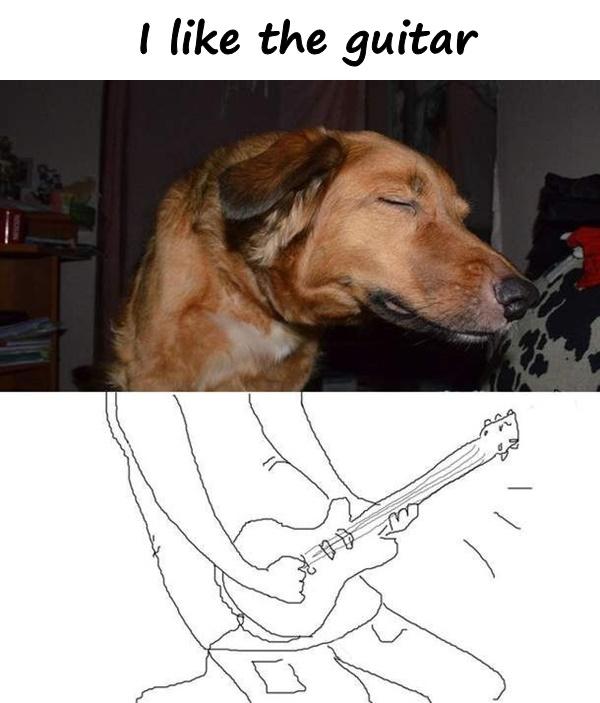 I like the guitar