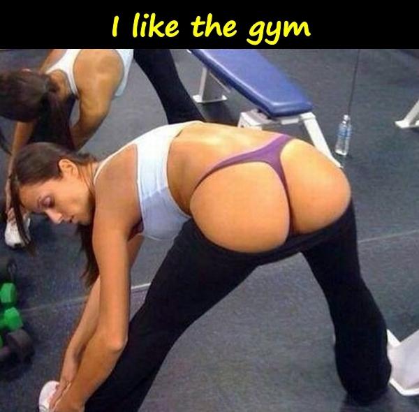 I like the gym