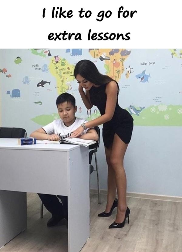 I like to go for extra lessons