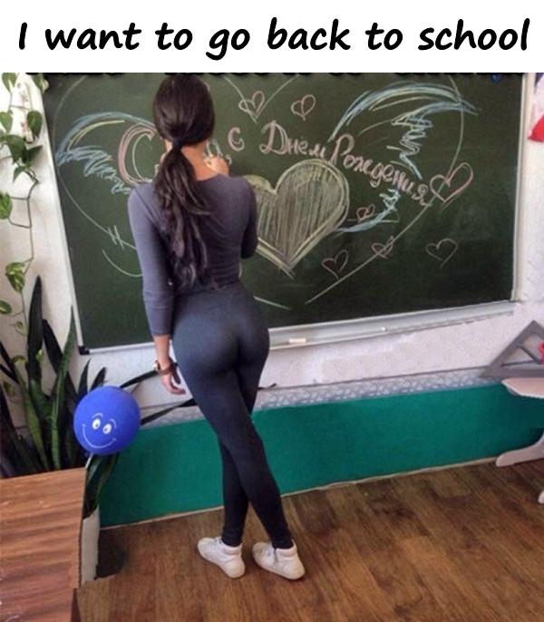 I want to go back to school