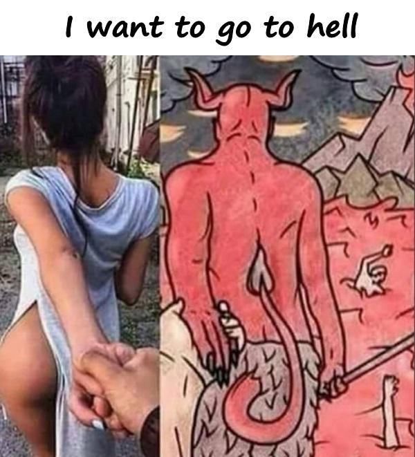 I want to go to hell