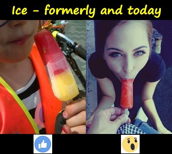Ice - formerly and today