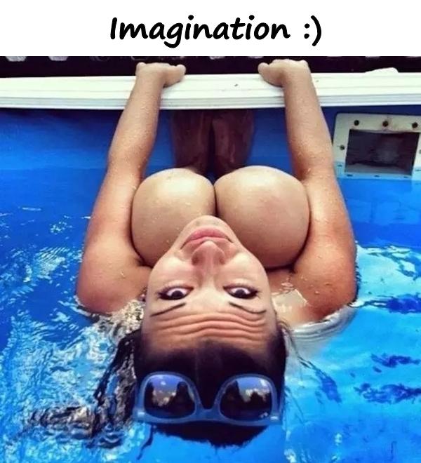 Imagination :)