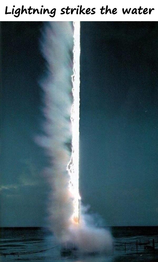 Lightning strikes the water