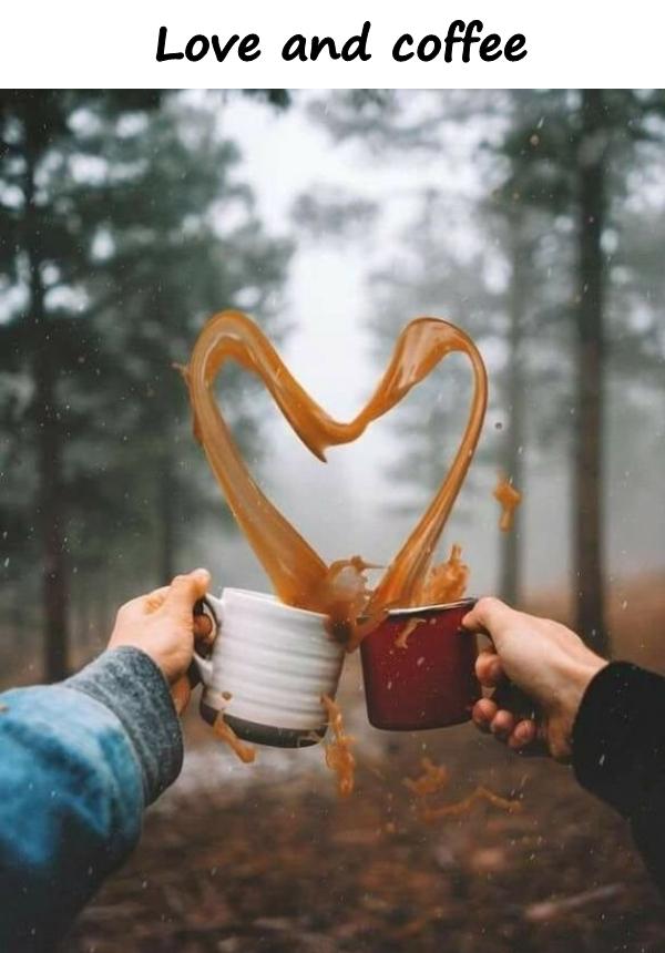 Love and coffee