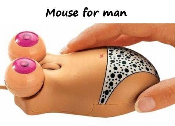 Mouse for man
