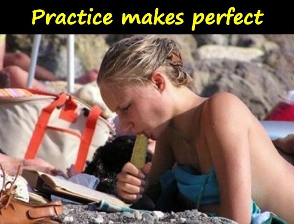 Practice makes perfect