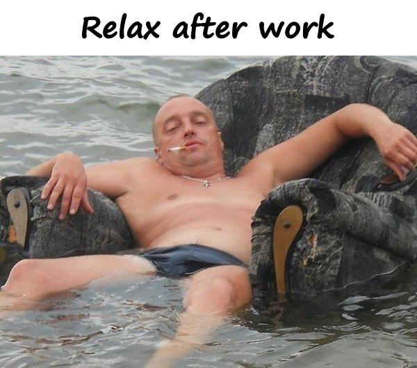 Relax after work