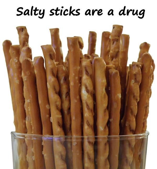 Salty sticks are a drug