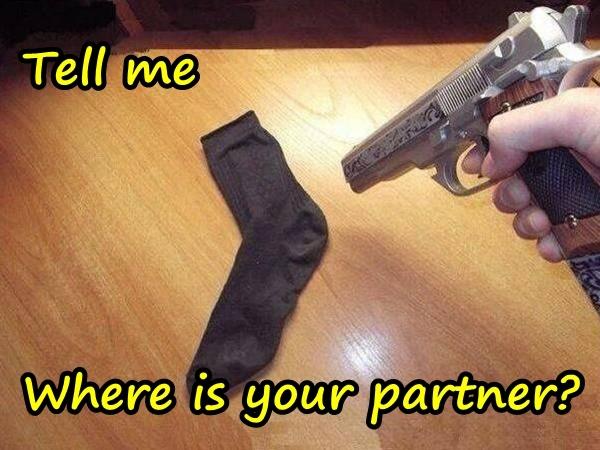 Tell me, where is your partner?