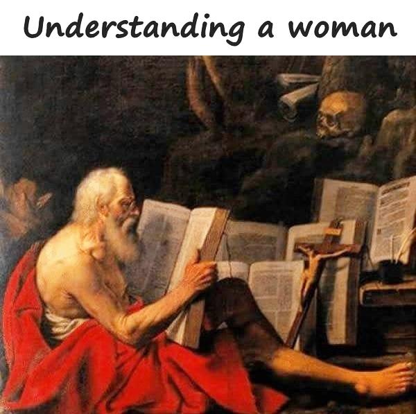 Understanding a woman
