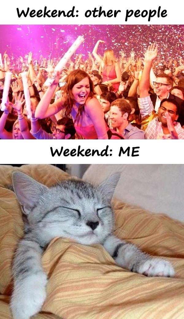 Weekend: other people and me
