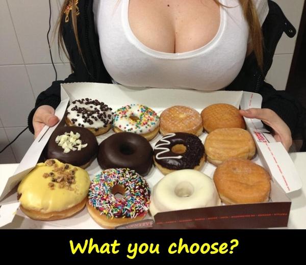 What you choose?