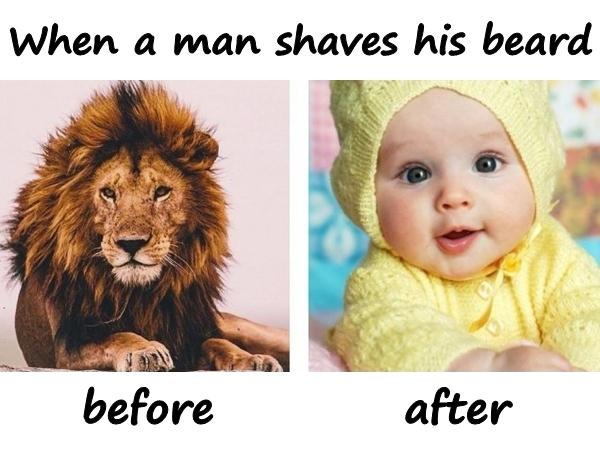 When a man shaves his beard