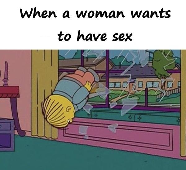 When a woman wants to have sex