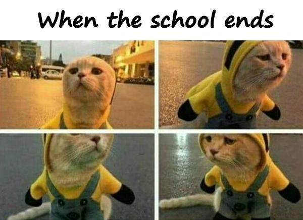 When the school ends