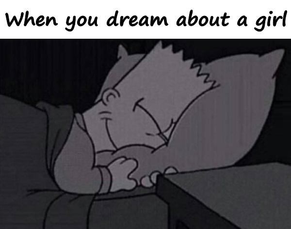 When you dream about a girl